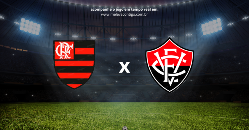 Vitória x Flamengo: minuto a minuto, acompanhe online a partida pelo Campeonato Brasileiro